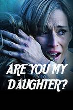 Watch Are You My Daughter? Merdb