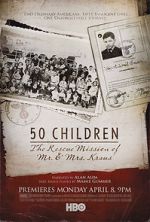 Watch 50 Children: The Rescue Mission of Mr. And Mrs. Kraus Merdb