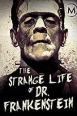 Watch The Strange Life of Dr. Frankenstein Merdb