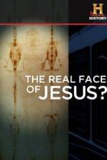 Watch History Channel The Real Face of Jesus? Merdb