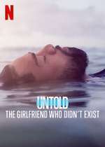 Watch Untold: The Girlfriend Who Didn't Exist Merdb