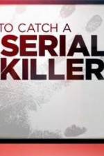 Watch CNN Presents How To Catch A Serial Killer Merdb