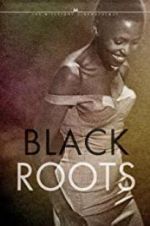 Watch Black Roots Merdb