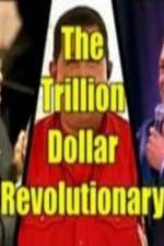 Watch The Trillion Dollar Revolutionary Merdb