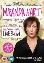 Watch Miranda Hart: My, What I Call, Live Show Merdb