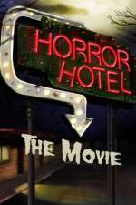 Watch Horror Hotel the Movie Merdb