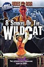 Watch Eight Strikes of the Wildcat Merdb