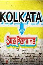 Watch Kolkata with Sue Perkins Merdb