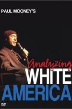 Watch Paul Mooney: Analyzing White America Merdb