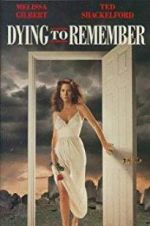 Watch Dying to Remember Merdb