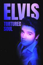 Elvis: Tortured Soul merdb