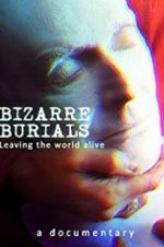Watch Bizarre Burials Merdb