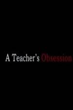 Watch A Teacher's Obsession Merdb