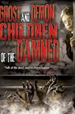 Watch Ghost and Demon Children of the Damned Merdb