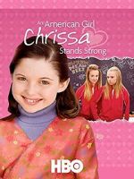 Watch An American Girl: Chrissa Stands Strong Merdb