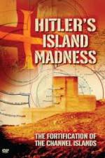 Watch Hitler's Island Madness Merdb