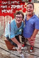Watch Sam & Mattie Make a Zombie Movie Merdb