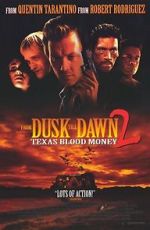 Watch Dusk Till Dawn 2: Texas Blood Money Merdb