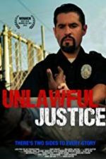 Watch Unlawful Justice Merdb