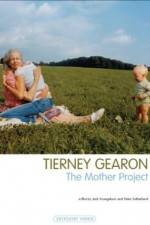 Watch Tierney Gearon: The Mother Project Merdb