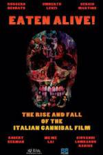 Watch Eaten Alive! The Rise and Fall of the Italian Cannibal Film Merdb