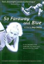 Watch So Faraway and Blue Merdb