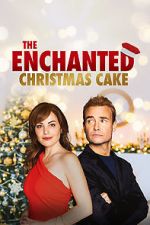 Watch The Enchanted Christmas Cake Merdb