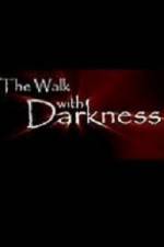 Watch The Walk with Darkness Merdb