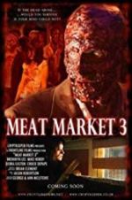 Watch Meat Market 3 Merdb