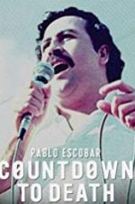 Watch Pablo Escobar: Countdown to Death Merdb
