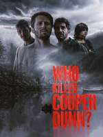 Watch Who Killed Cooper Dunn? Merdb