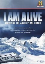 Watch I Am Alive: Surviving the Andes Plane Crash Merdb