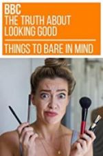 Watch The Truth About Looking Good Merdb