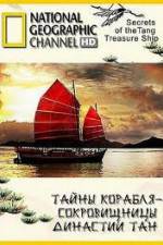 Watch National Geographic: Secrets Of The Tang Treasure Ship Merdb