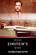 Watch Inside Einstein's Mind: The Enigma of Space and Time Merdb