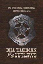 Watch Bill Tilghman and the Outlaws Merdb