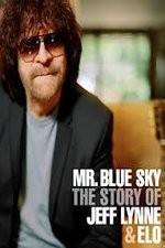 Watch Mr Blue Sky The Story of Jeff Lynne & ELO Merdb