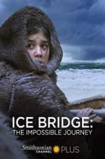 Watch Ice Bridge: The impossible Journey Merdb