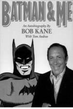 Watch Batman and Me: A Devotion to Destiny, the Bob Kane Story Merdb