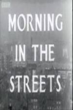 Watch Morning in the Streets Merdb
