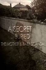 Watch A Secret Buried The Mother and Baby Scandal Merdb