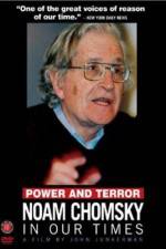 Watch Power and Terror Noam Chomsky in Our Times Merdb