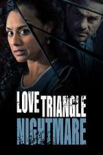 Watch Love Triangle Nightmare Merdb