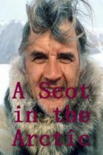 Watch A Scot in the Arctic Merdb