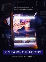 Watch 7 Years of Agony: The Making of Norman Merdb