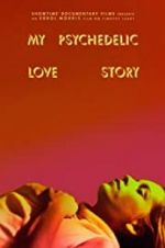 Watch My Psychedelic Love Story Merdb