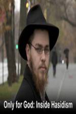 Watch Only for God: Inside Hasidism Merdb