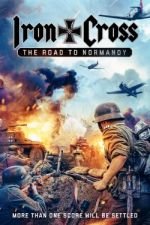 Watch Iron Cross: The Road to Normandy Merdb
