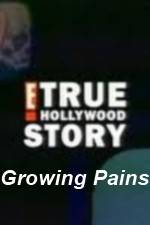 Watch E True Hollywood Story -  Growing Pains Merdb