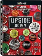 Watch Upside Down: The Creation Records Story Merdb
